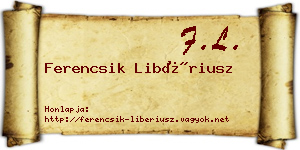Ferencsik Libériusz névjegykártya